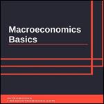 Macroeconomics Basics [Audiobook]